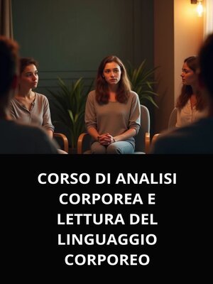 cover image of CORSO DI ANALISI CORPOREA E LETTURA DEL LINGUAGGIO CORPOREO